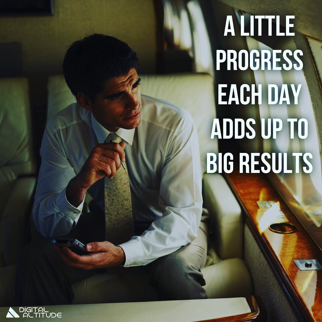 A little progress each day adds up to big results.