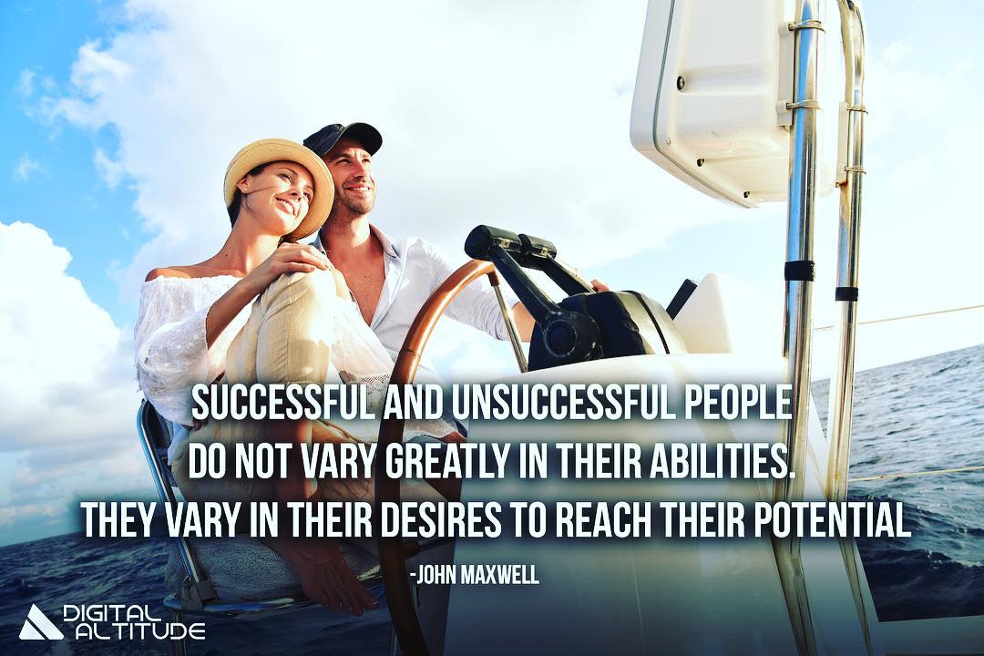 Successful and unsuccessful people do not vary greatly in their abilities. They vary in their desires to reach their potential. - John Maxwell