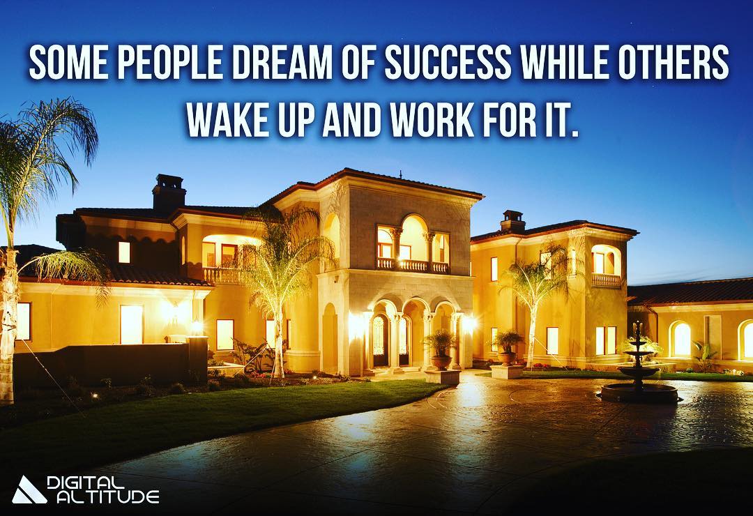 Some people dream of success while others wake up and work for it.