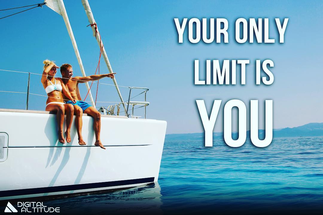 Your only limit is you.