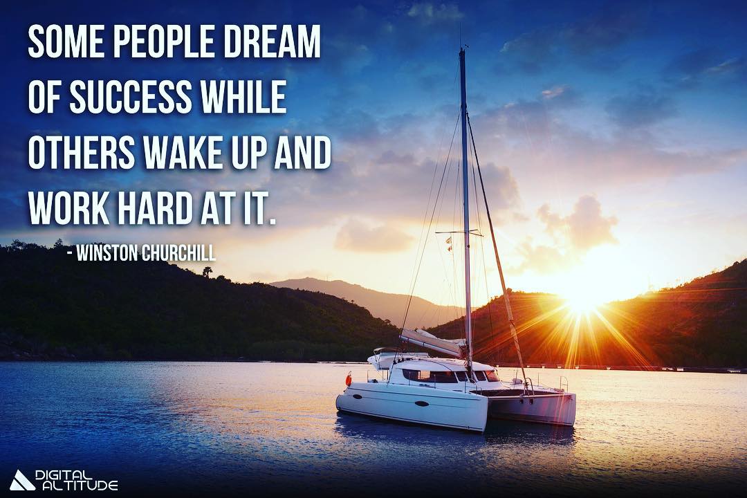 Some people dream of success while others wake up and work hard at it. - Winston Churchill