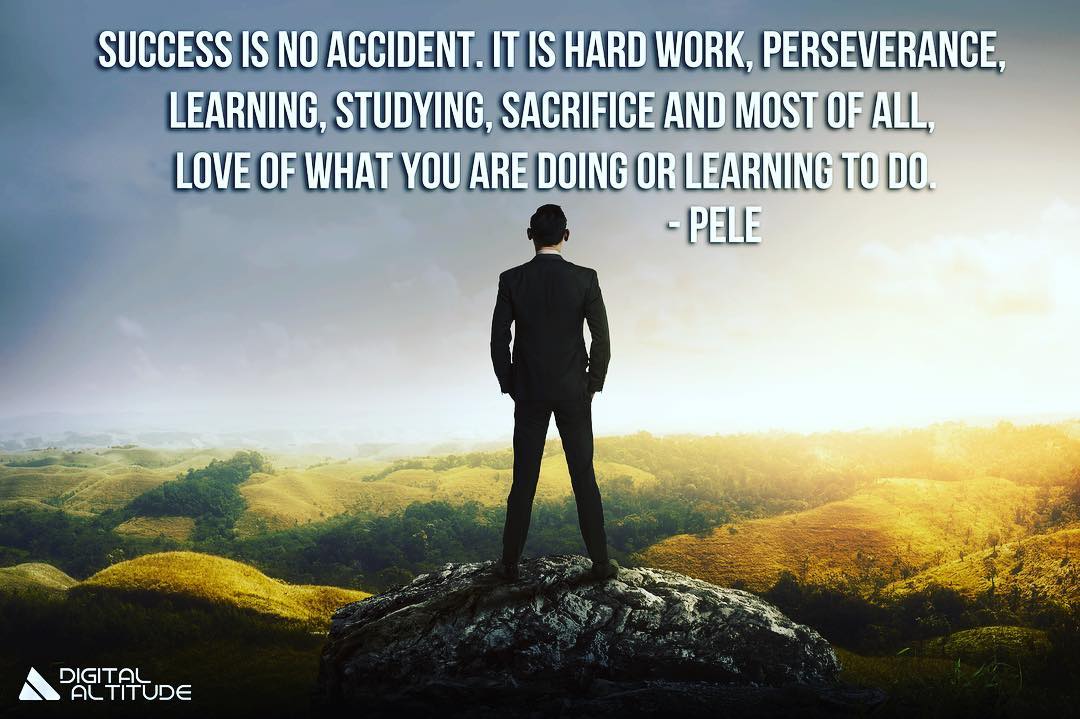 Success is no accident. It is hard work, perseverance, learning, studying, sacrifice and most of all, love of what you are doing or learning to do. - Pelé